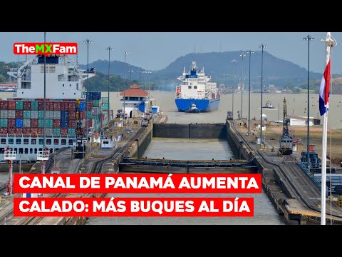 Mejora Nivel de Agua Dulce en el Canal de Panamá: Elevará Tráfico de Embarques | TheMXFam