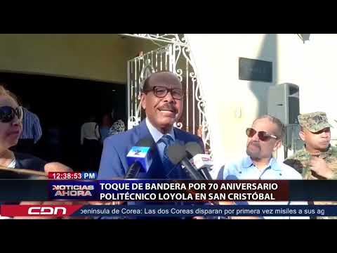 Toque de bandera por 70 aniversario Politécnico Loyola en San Cristóbal