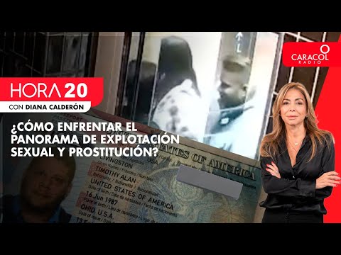 HORA 20 - ¿Cómo enfrentar el panorama de explotación sexual y prostitución? | Caracol Radio