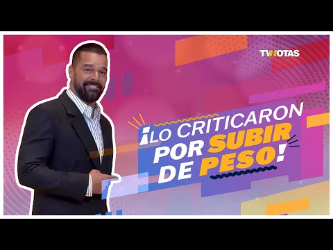 Critican a Ricky Martin por su aumento de peso