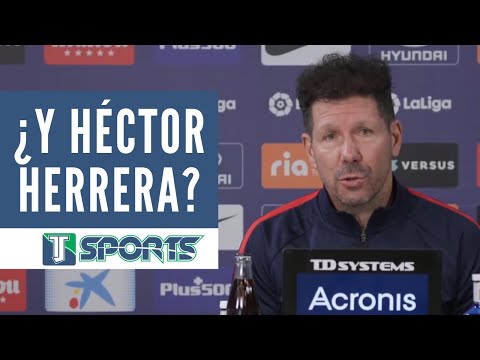 Diego Simeone EXPLICA por qué Héctor Herrera no juega en el Atlético de Madrid PESE a ya estar LISTO