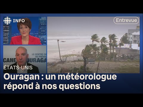 Ouragan Helene : la Floride sur un pied d’alerte | Entrevue avec un météorologue