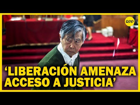 “Liberación de Alberto Fujimori amenaza el acceso a la justicia”