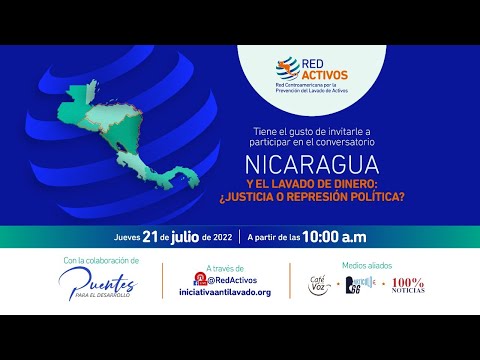 2do conversatorio | Nicaragua y el lavado de dinero: ¿justicia o represión política?