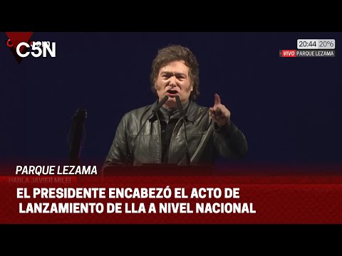 JAVIER MILEI habló en el lanzamiento de LA LIBERTAD AVANZA a nivel NACIONAL