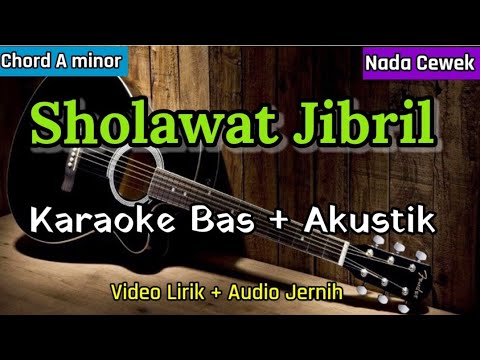 SHOLAWAT JIBRIL | Karaoke Akustik | Nada Cewek
