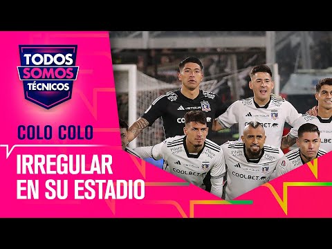 El enigma de Colo Colo jugando en su estadio - Todos Somos Técnicos