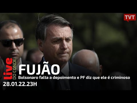 LIVE DO CONDE! Fujão: Bolsonaro falta a depoimento e PF o chama de criminoso