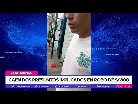 Trujillo: Caen dos presuntos implicados en robo de s/ 800