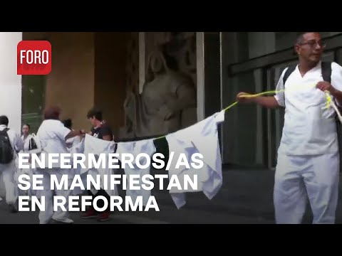 Protestan enfermeras en Paseo de la Reforma, CDMX, exigen seguridad laboral - Las Noticias