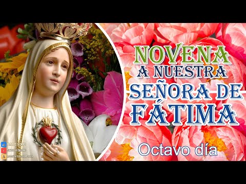 Novena a la Virgen De Fátima día 8, 2024