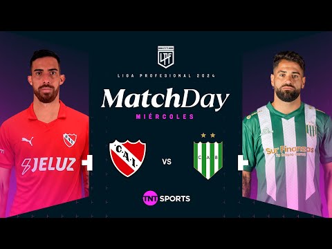 Matchday EN VIVO - Independiente vs. Banfield - Fecha 5 Torneo de la Liga 2024