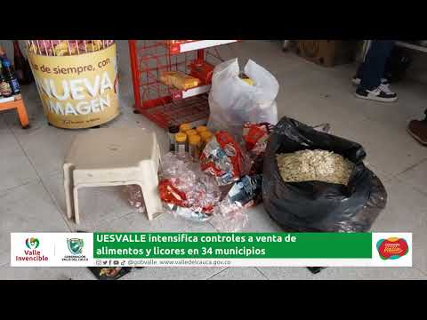 #UESVALLE intensifica controles a venta de alimentos y licores en 34 municipios