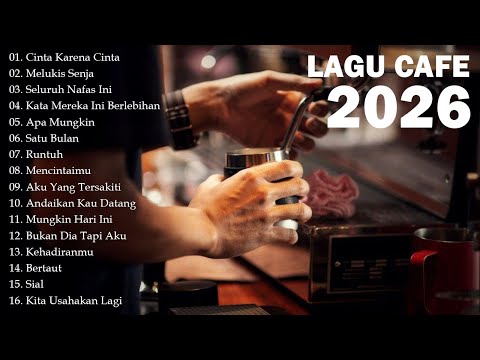 Lagu Cafe Santai Enak di Dengar - Akustik Terbaik 2026