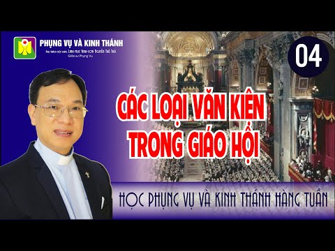 Bài số 04: "CÁC VĂN KIỆN GIÁO HỘI" (26/09/2021) | Lm. Vinh Sơn Nguyễn Thế Thủ