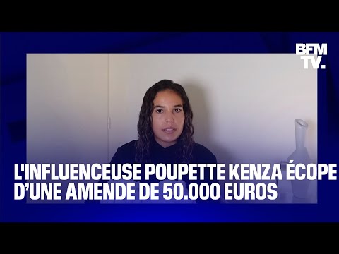 Poupette Kenza écope d’une amende de 50.000 euros pour la publicité d’un produit illégal