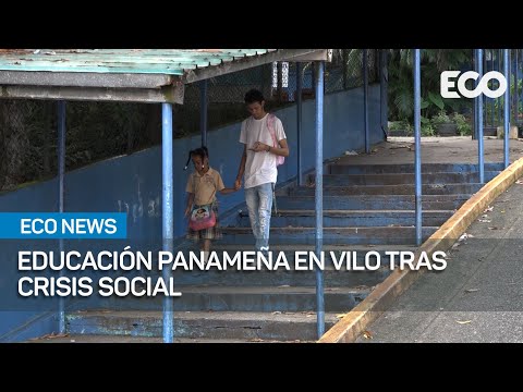 Sistema Educativo de Panamá en vilo tras crisis social | #EcoNews
