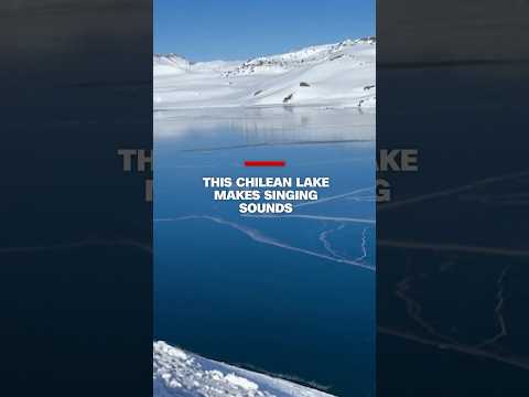 This Chilean Lake makes singing sounds