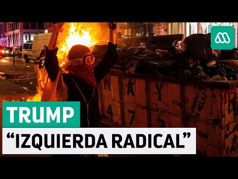 EEUU | Trump afirma que protestas son por grupos de extremistas de izquierda radical