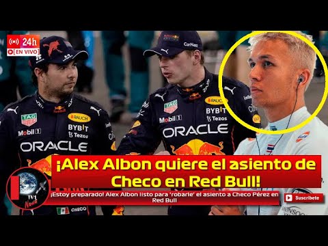 ¡Estoy preparado! Alex Albon listo para 'robarle' el asiento a Checo Pérez en Red Bull