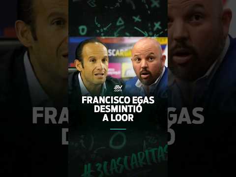 Francisco Egas desmintió a Loor | 3 Cascaritas #futbol #deportes #envivo
