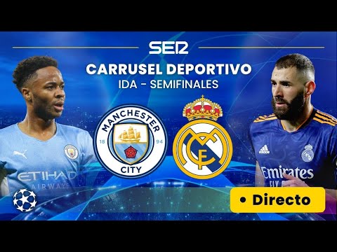 ? MANCHESTER CITY - REAL MADRID EN DIRECTO  | Ida de las semifinales de la Champions League