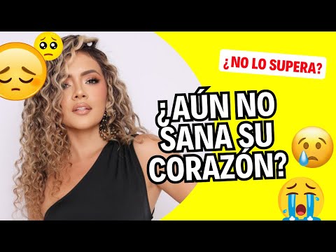 Evelyn Naula ¿aún no sana su corazón?