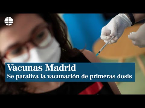 La Comunidad de Madrid paraliza el suministro de primeras dosis de vacunas contra el coronavirus