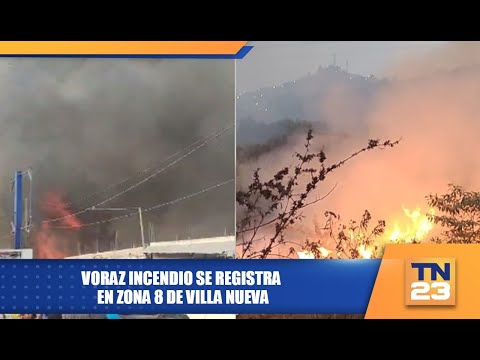 Voraz incendio se registra en zona 8 de Villa Nueva