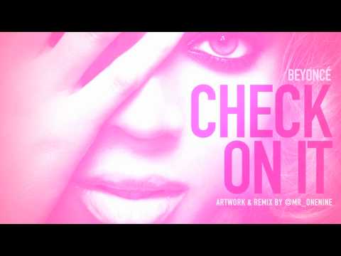 Beyonce - Check On It (@Mr_OneNine Remix)