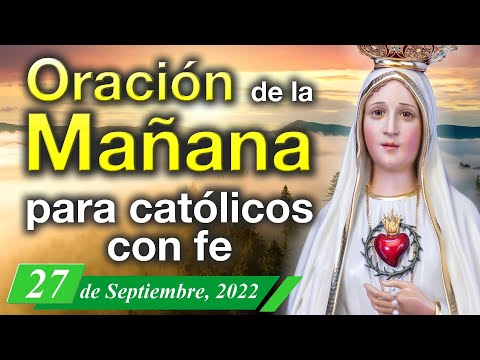 Oración de la Mañana, de hoy Martes 27 de Septiembre, para Católicos con Fe