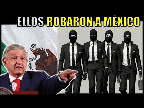 Estas Empresas ROBARÓN A MEXICO Descubre La Lista