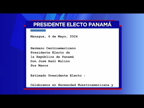 Nicaragua saluda al pueblo panameño tras victoria electoral de José Mulino