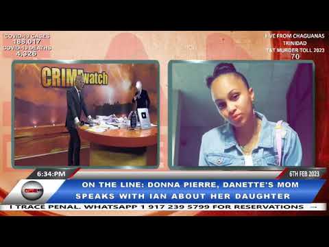 Donna Pierre, the mother of Danette, spoke with Ian Alleyne live during Crime Watch
