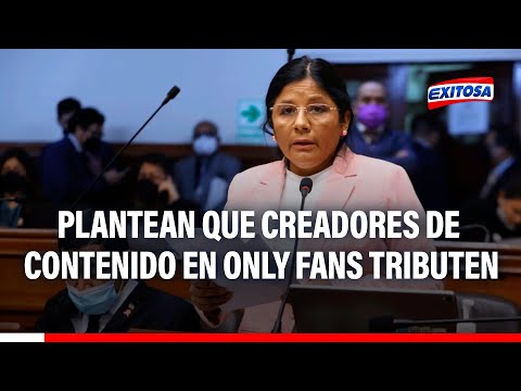 Congresista Isabel Cortez plantea que creadores de contenido en Only Fans tributen