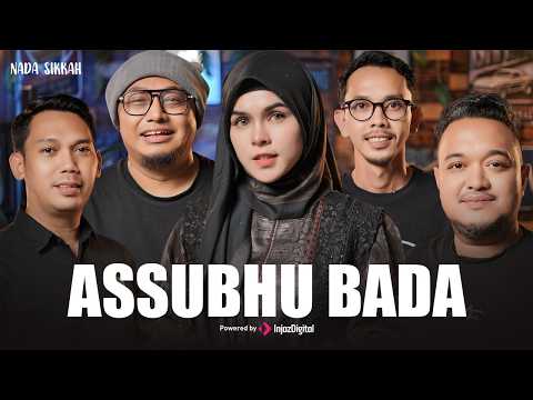 ASSUBHU BADA - Nada Sikkah | Morning Blessing