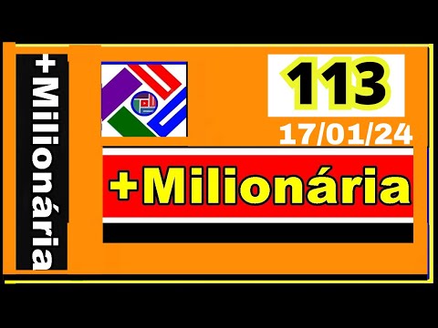 Mais milionaria 0113 - Resultado da mais Miluonaria Concurso 0113