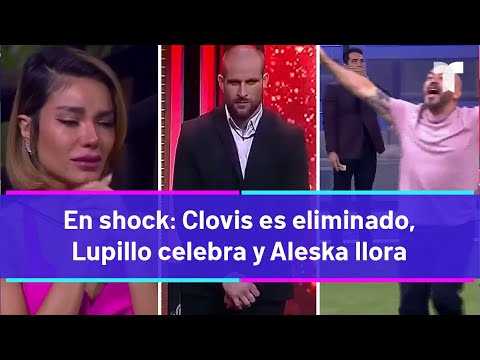 La Casa de los Famosos 4 | En shock: Clovis es eliminado, Lupillo celebra y Aleska llora