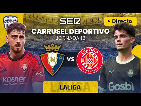 ? CA OSASUNA vs GIRONA FC | EN DIRECTO #LaLiga 23/24 - Jornada 12