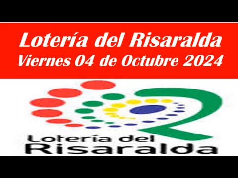 PROBABILIDADES LOTERIAS Y CHANCES DEL VIERNES: LOTERIA DEL RISARALDA HOY 4 DE OCTUBRE DEL 2024