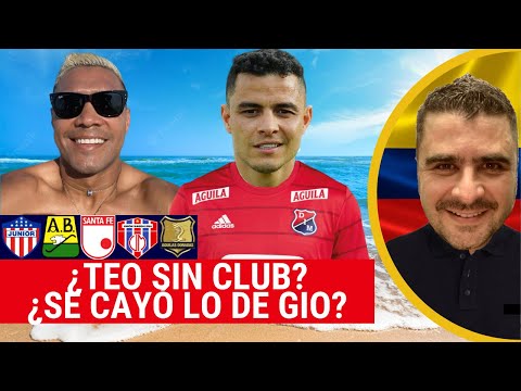 ¿Teófilo Sin Club o Ya Arregló? ¿Gio Moreno va al Medellín o a China? | Juan Felipe Cadavid