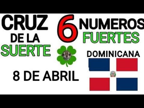 Cruz de la suerte y numeros ganadores para hoy 8 de Abril para República Dominicana