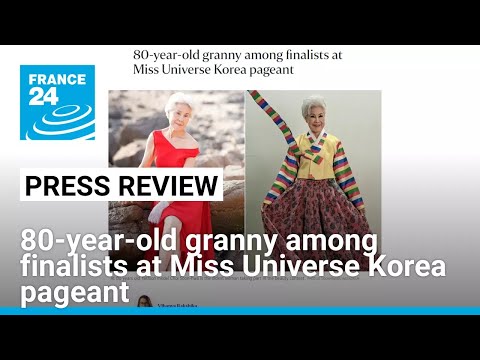 80-year-old grandmother and model among finalists at Miss Universe Korea pageant • FRANCE 24