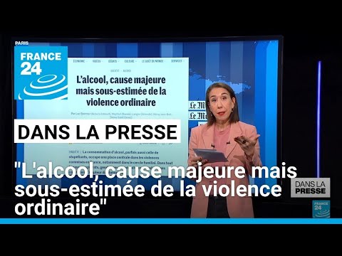 Addictions: L'alcool, cause sous-estimée de la violence ordinaire • FRANCE 24