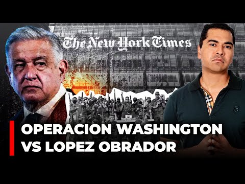 Intervención vs México desde Washington: Lo Prueba el Mismo NYT | TheMXFam