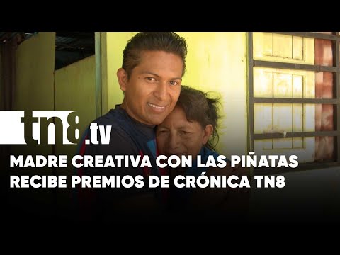 Una madre creativa con las piñatas recibe premios de Crónica TN8 - Nicaragua