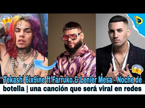 Tekashi 6ix9ine ft Farruko & Lenier Mesa - Noche de botella (Audio)