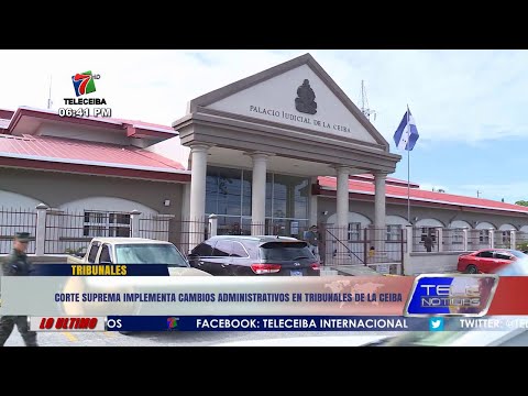 Corte Suprema implementa cambios administrativos en Tribunales de La Ceiba.
