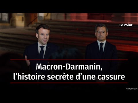 Macron-Darmanin, l’histoire secrète d’une cassure