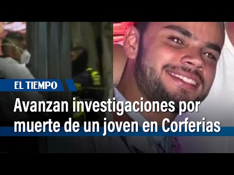 Fiscalía avanza en la investigación por la muerte del joven Carlos Ruiz en Corferias | El Tiempo